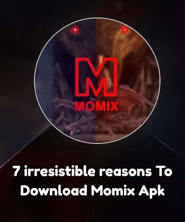 7 irresistible reasons To Download Momix Apk